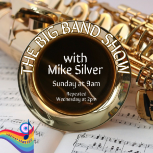 The Big Band Show With Mike Silver